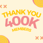 A Heartfelt Thank You to Our Family of 400,000 Members