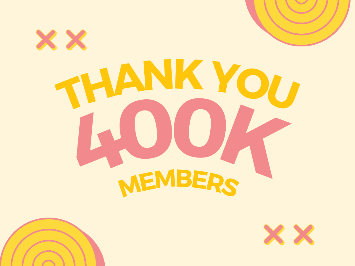 A Heartfelt Thank You to Our Family of 400,000 Members