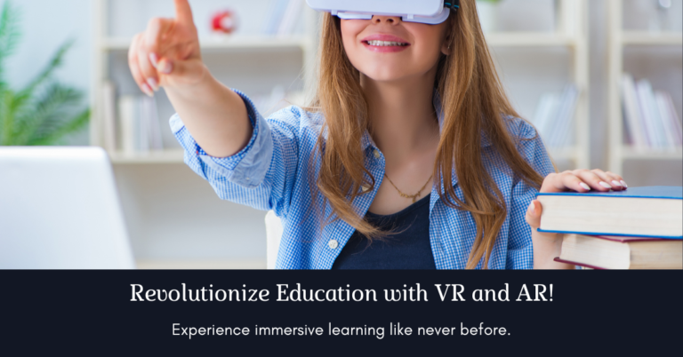 Revolutionize Education with VR and AR!