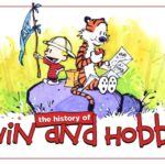 Why the Short-Lived Calvin and Hobbes Is Still One of the Most Beloved & Influential Comic Strips