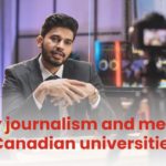 Attend Canadian Universities to Study Journalism and Media