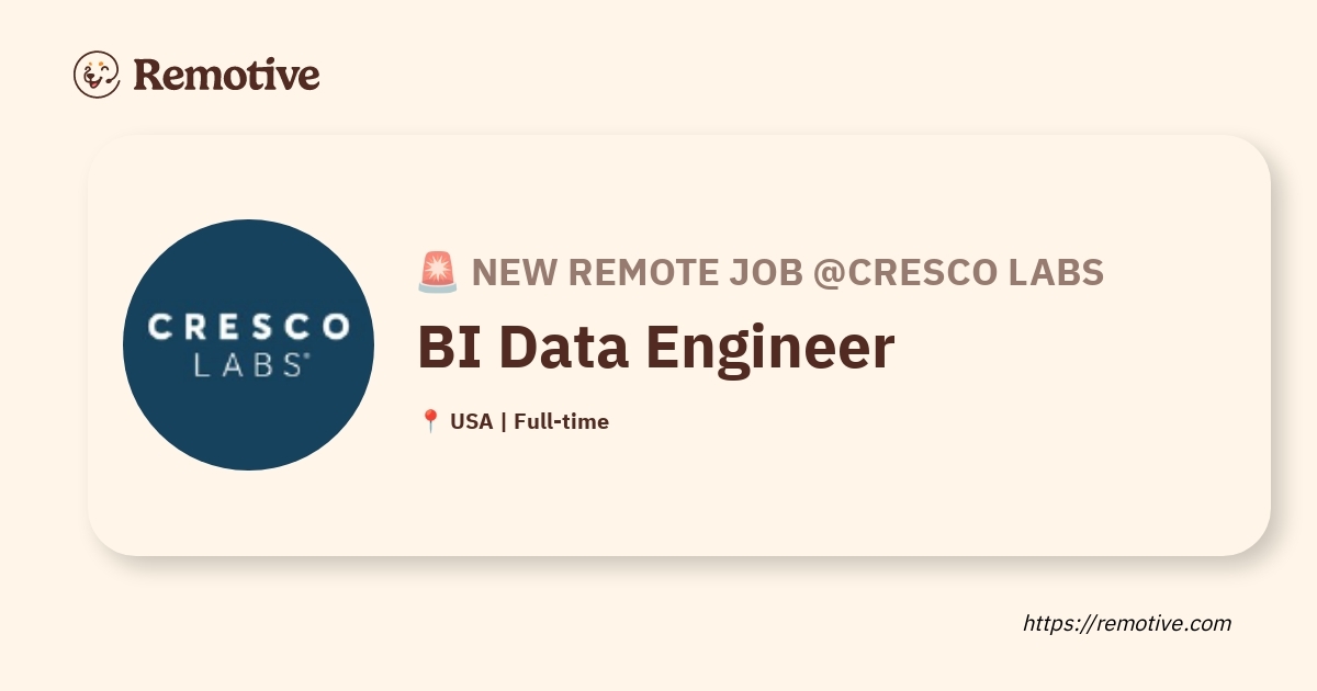 [Hiring] BI Data Engineer @Cresco Labs