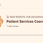 [Hiring] Patient Services Coordinator @EVERSANA