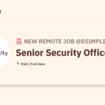 [Hiring] Senior Security Officer @eSimplicity