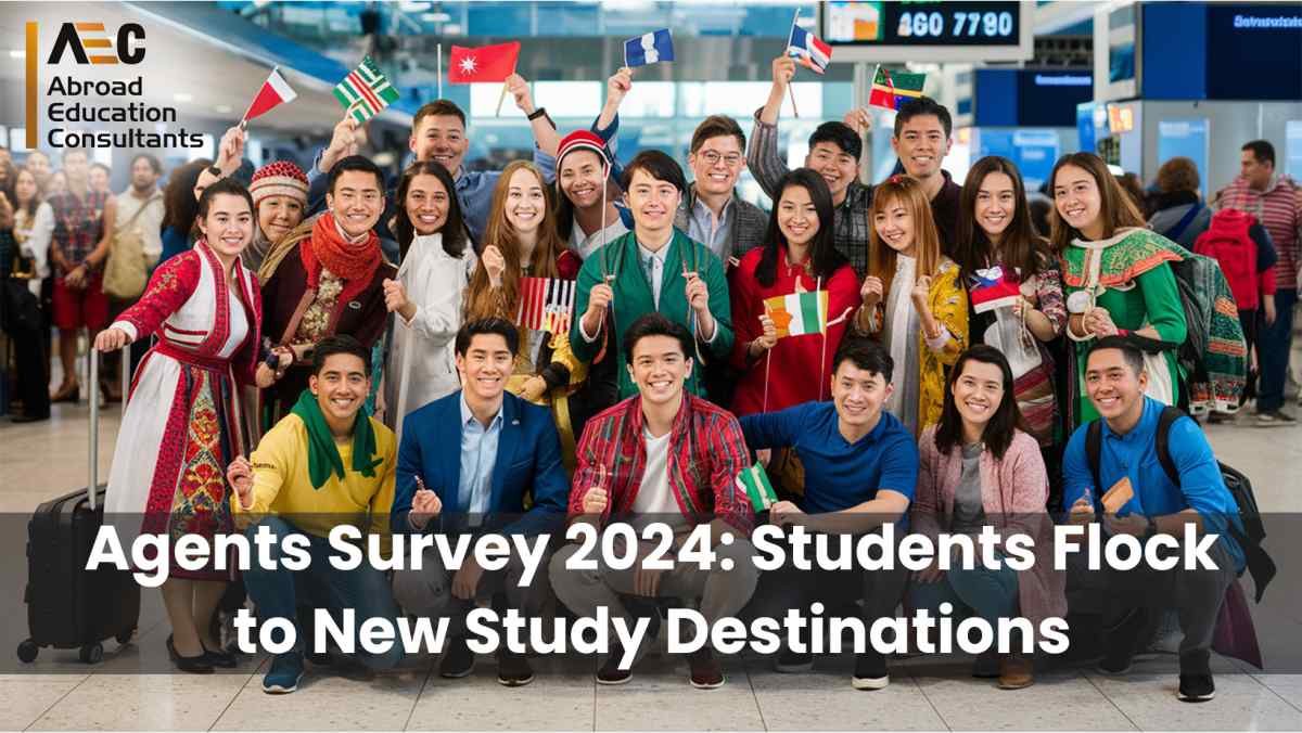 Agents Survey 2024 Students Flock to New Study Destinations AEC Overseas News