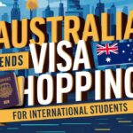 Australia Ends Visa Hopping for International Students