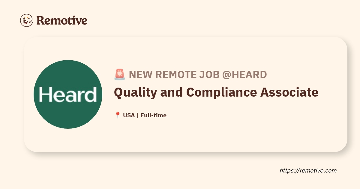 [Hiring] Quality and Compliance Associate @Heard