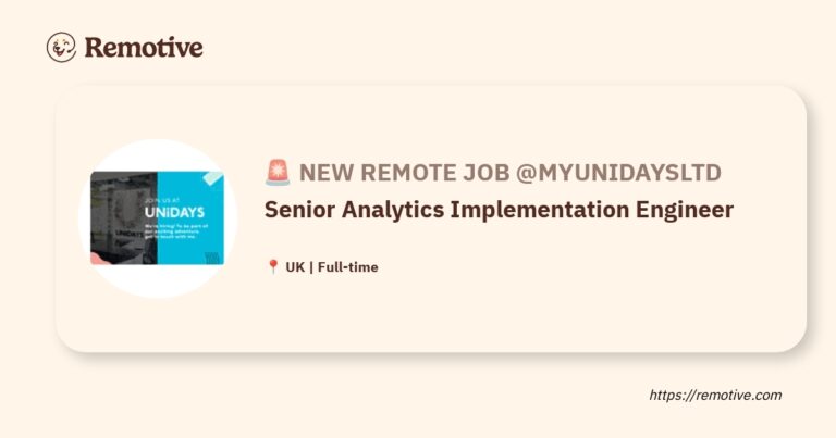 [Hiring] Senior Analytics Implementation Engineer @Myunidaysltd