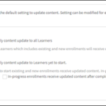 The course not showing the updated content to the learners..