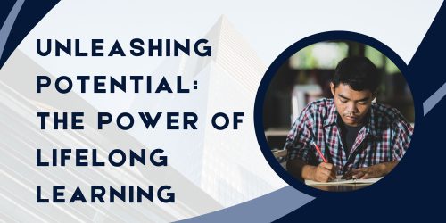 Unleashing Potential: The Power of Lifelong Learning