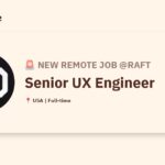 [Hiring] Senior UX Engineer @Raft