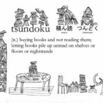 "Tsundoku," the Japanese Word for the New Books That Pile Up on Our Shelves, Should Enter the English Language