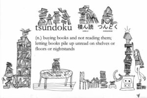 "Tsundoku," the Japanese Word for the New Books That Pile Up on Our Shelves, Should Enter the English Language