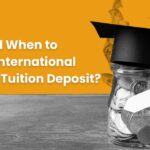 When and How to Pay an International Student Tuition Deposit