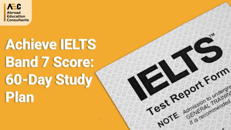 Achieve IELTS Band 7 Score: 60-Day Study Plan