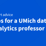 Data analytics tips from a University of Michigan professor