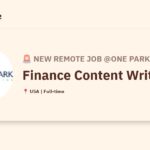 [Hiring] Finance Content Writer @One Park Financial