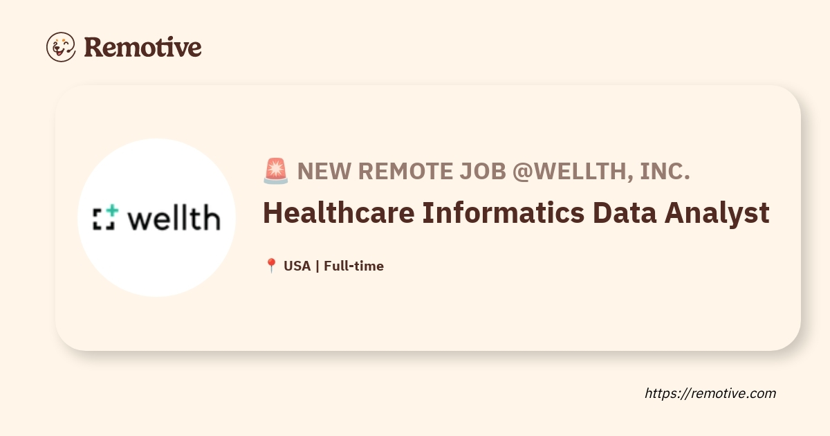 [Hiring] Healthcare Informatics Data Analyst @Wellth, Inc.