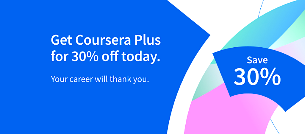 Coursera Offers 30% Off of Coursera Plus (Until September 30), Giving You Unlimited Access to Courses & Certificates