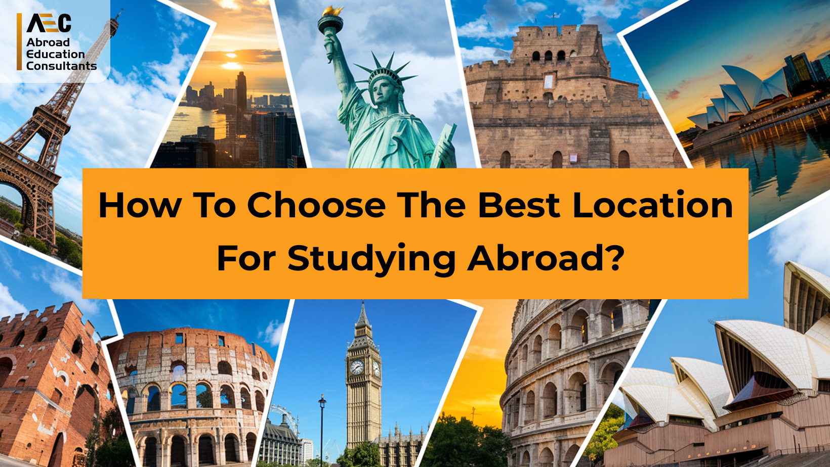 How To Choose The Best Location For Studying Abroad