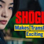 How the Hugely Acclaimed Shōgun TV Series Makes Translation Interesting