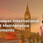 UK Increases International Student Maintenance Requirements