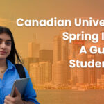 Canadian Universities Spring Intake: A Guide for Students