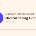 [Hiring] Medical Coding Auditor @Oscar