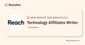 [Hiring] Technology Affiliates Writer @Reach plc