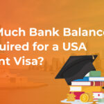 How Much Bank Balance is Required for a US Student Visa?