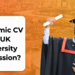 How to Write an Academic CV for UK University Admission