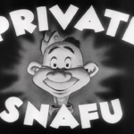 Private Snafu: The World War II Propaganda Cartoons Created by Dr. Seuss, Frank Capra & Mel Blanc