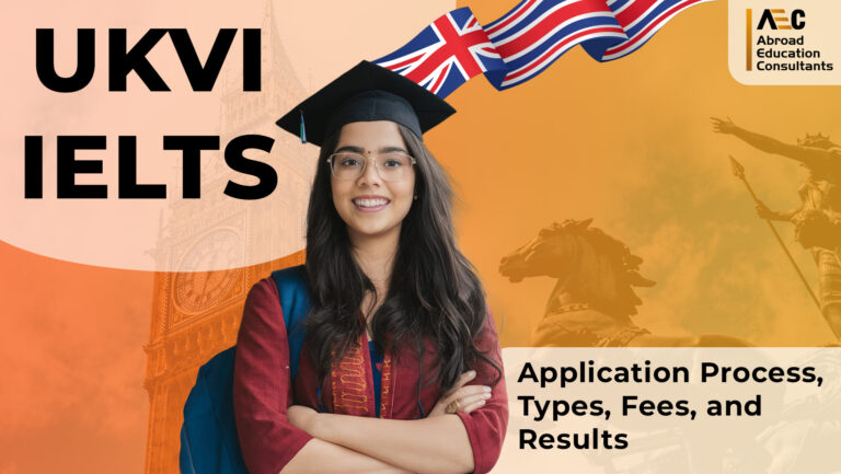 UKVI IELTS: Application Process, Types, Fees, and Results