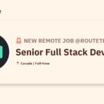 [Hiring] Senior Full Stack Developer @RouteThis