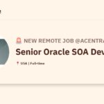 [Hiring] Senior Oracle SOA Developer @Acentra Health