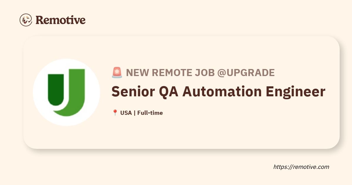 [Hiring] Senior QA Automation Engineer @Upgrade