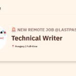 [Hiring] Technical Writer @Lastpass