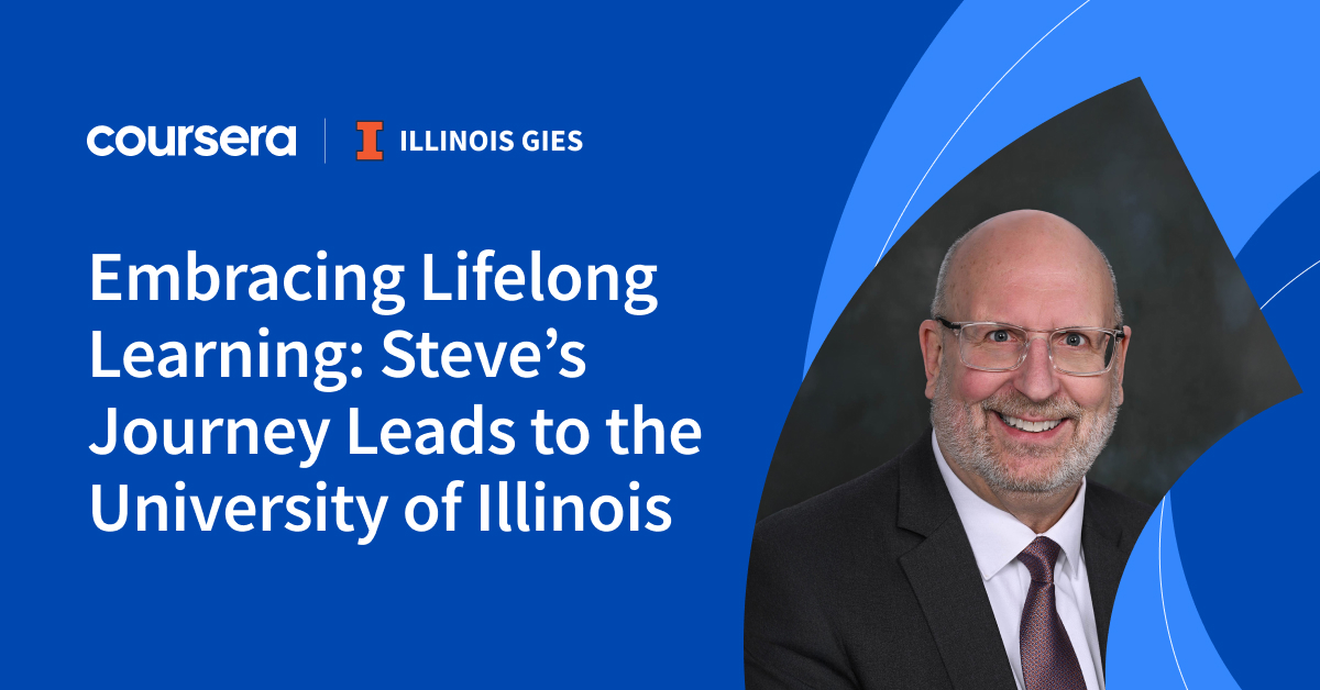 Embracing Lifelong Learning: Steve’s Journey Leads to the University of Illinois