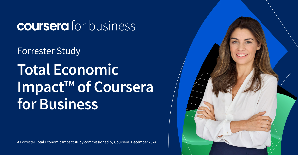 Coursera for Business delivers 327% ROI: key findings from new Forrester Total Economic Impact study 