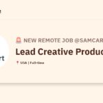 [Hiring] Lead Creative Producer @Samcarthiring