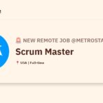 [Hiring] Scrum Master @MetroStar Systems