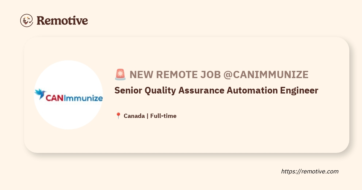 [Hiring] Senior Quality Assurance Automation Engineer @Canimmunize