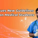 NMC Releases New Guidance for Indian Medical Students