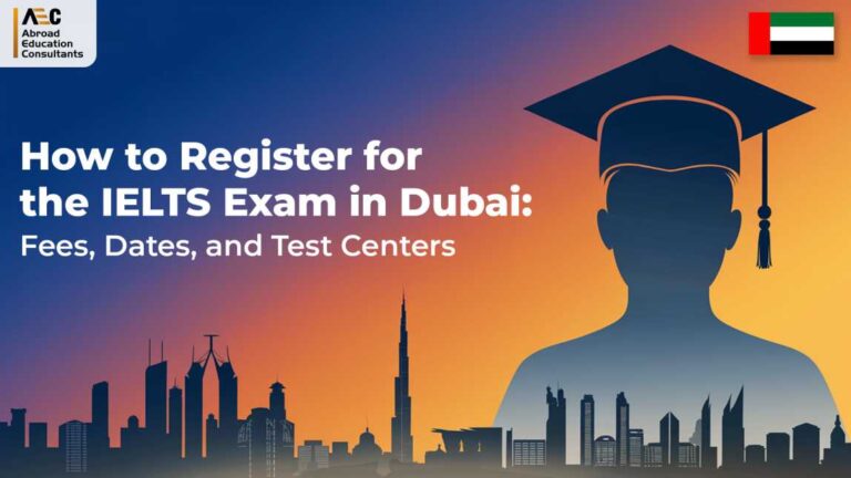 How to Register for the IELTS Exam in Dubai: Fees, Dates, and Test Centers